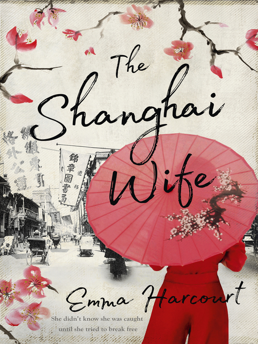 Title details for The Shanghai Wife by Emma Harcourt - Available